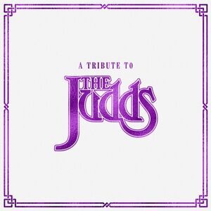 Various Artists - A Tribute To The Judds (Various Artists)  CD